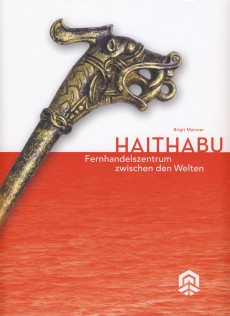 Ausstellungskatalog Haithabu - Fernhandel zwischen den Welten (Wikinger Museum Haithabu)